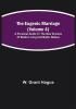 The Eugenic Marriage (Volume 4); A Personal Guide to the New Science of Better Living and Better Babies