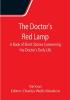 The Doctor's Red Lamp A Book of Short Stories Concerning the Doctor's Daily Life