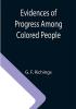 Evidences of Progress Among Colored People