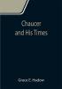 Chaucer and His Times