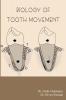 BIOLOGY OF TOOTH MOVEMENT