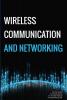 WIRELESS COMMUNICATION AND NETWORKING