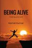 BEING ALIVE (Finding yourself)