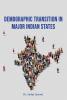 Demographic Transition in Major Indian States