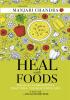 HEAL WITH FOODS - MAGICAL INGREDIENTS THAT WILL CHANGE YOUR LIFE