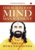 THE SCIENCE OF MIND MANAGEMENT