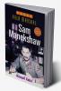 Field Marshal Sam Manekshaw