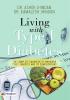 Living With Type 1 Diabetes (The Complete Handbook Of Managing Type 1 Diabetes And Its Complications)