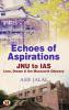 Echoes of Aspirations – JNU To IAS : Love Dream & The Mussoorie Odyssey