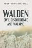 Walden Civil Disobedience and Walking