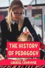 The History of Pedagogy