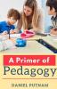 A Primer of Pedagogy