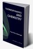 Thermodynamics and Chemistry