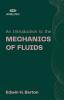 An Introduction to the Mechanics of Fluids