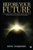 Before Your Future: A Contemporary Guide to Self-Knowledge and Karmic Counseling with the Ancient Art and Science of Vedic Astrology