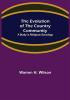 The Evolution of the Country Community; A Study in Religious Sociology