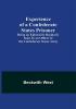 Experience of a Confederate States Prisoner; Being an Ephemeris Regularly Kept by an Officer of the Confederate States Army