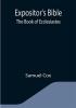 Expositor's Bible: The Book of Ecclesiastes