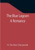 The Blue Lagoon: A Romance