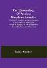 The Chronology of Ancient Kingdoms Amended; To which is Prefix'd A Short Chronicle from the First Memory of Things in Europe to the Conquest of Persia by Alexander the Great