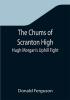 The Chums of Scranton High; Hugh Morgan's Uphill Fight