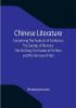 Chinese Literature; Comprising The Analects of Confucius The Sayings of Mencius The Shi-King The Travels of Fâ-Hien and The Sorrows of Han