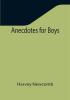 Anecdotes for Boys