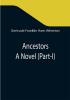 Ancestors: A Novel (Part-I)