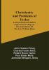 Christianity and Problems of To-day: Lectures Delivered Before Lake Forest College on the Foundation of the Late William Bross