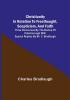 Christianity in relation to Freethought Scepticism and Faith; Three discourses by the Bishop of Peterborough with special replies by Mr. C. Bradlaugh