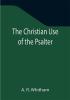 The Christian Use of the Psalter