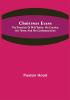 Christmas Evans; The Preacher of Wild Wales: His country his times and his contemporaries