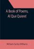 A Book of Poems Al Que Quiere!