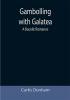 Gambolling with Galatea: a Bucolic Romance