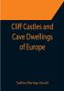 Cliff Castles and Cave Dwellings of Europe