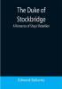 The Duke of Stockbridge: A Romance of Shays' Rebellion