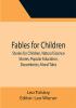 Fables for Children Stories for Children Natural Science Stories Popular Education Decembrists Moral Tales