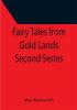 Fairy Tales from Gold Lands Second Series