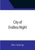 City of Endless Night