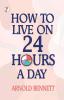 How to Live on 24 Hours a Day