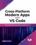 Cross-Platform Modern Apps with VS Code