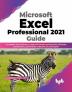 Microsoft Excel Professional 2021 Guide