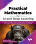 Practical Mathematics for AI and Deep Learning