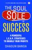 The Sole of Success : 4 Powerful L.E.A.P. Strategies To Double Your Profits