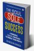 The Sole of Success : 4 Powerful L.E.A.P. Strategies To Double Your Profits