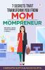 7 Secrets That Transforms You From MOM To MOMPRENEUR