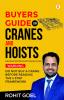 Buyers Guide For Cranes And Hoists: Do Not Buy A Crane Before Reading The 4 Step Framework