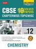 MTG CBSE 10 Years Chapterwise Topicwise Solved Papers Class 12 Chemistry Book - CBSE Champion For 2024 Exam | CBSE Question Bank With Sample Papers (Based on Latest Pattern)