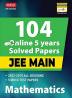 104 Online 5 Years JEE MAIN Solved Papers-Mathematics