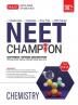 MTG NEET Champion Chemistry Book For 2024 Exam | NCERT Based Chapterwise Topicwise Questions Papers From Last 10 Previous Years Medical Entrance Exams | PYQs Question Bank